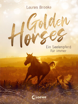 cover image of Golden Horses (Band 1)--Ein Seelenpferd für immer